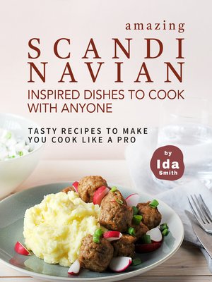 cover image of Amazing Scandinavian Inspired Recipes to Cook with Anyone